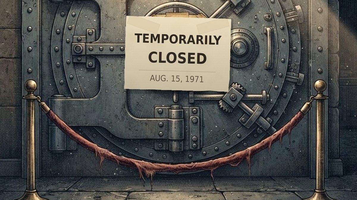 A closed bank vault door of riveted steel, engraved, with a yellowed paper notice taped to the middle of it reading “Temporarily closed, Aug. 15, 1971”, behind a frayed velvet rope on brass stanchions.